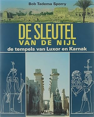 Image du vendeur pour De sleutel van de Nijl : de tempels van Luxor en Karnak mis en vente par Untje.com