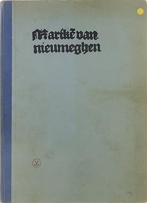 Bild des Verkufers fr Marike van Nieumeghen - Reproductie van de post-incunabel van W. Vorsterman, berustend op de Beierse Staatsbibliotheek te Munchen, opnieuw uitgegeven zum Verkauf von Untje.com