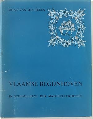 Image du vendeur pour Vlaamse Begijnhoven - In schemelheyt der maechtlyckheydt mis en vente par Untje.com