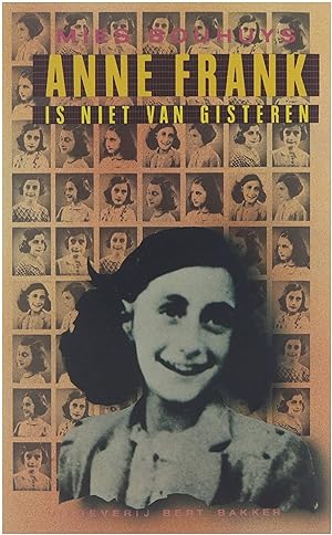 Bild des Verkufers fr Anne Frank is niet van gisteren zum Verkauf von Untje.com