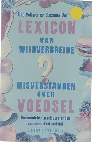 Seller image for Lexicon van wijdverbreide misverstanden over voedsel for sale by Untje.com