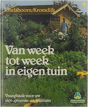 Bild des Verkufers fr Van week tot week in eigen tuin zum Verkauf von Untje.com