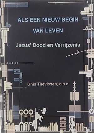 Imagen del vendedor de Als een nieuw begin van leven. Jezus' Dood en Verrijzenis a la venta por Untje.com