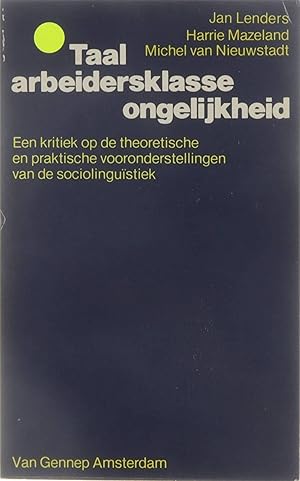 Seller image for Taal, arbeidersklasse en ongelijkheid - een kritiek op de theoretische en praktische vooronderstellingen van de sociolingustiek for sale by Untje.com