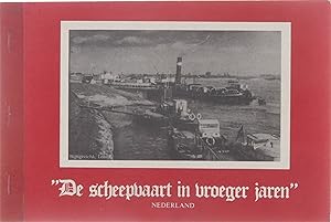 Seller image for De scheepvaart in vroeger jaren. NEDERLAND for sale by Untje.com