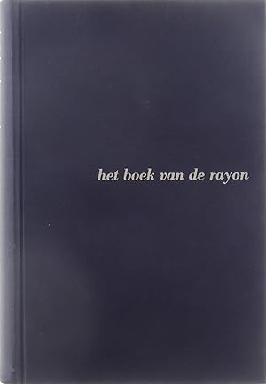Het boek van de rayon: ontwikkeling, vervaardiging, eigenschappen, verwerking, toepassing