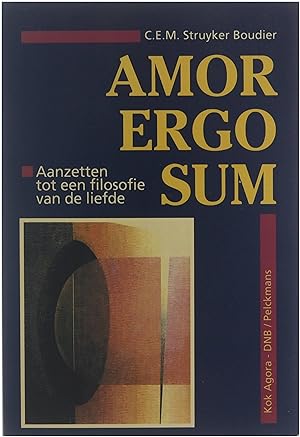 Bild des Verkufers fr Amor ergo sum : aanzetten tot een filosofie van de liefde zum Verkauf von Untje.com