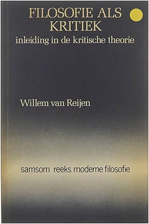 Bild des Verkufers fr Filosofie als kritiek : inleiding in de kritische theorie zum Verkauf von Untje.com