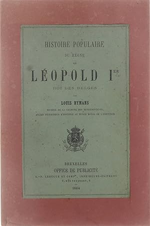 Bild des Verkufers fr Histoire populaire du rgne de Lopold Ier, roi des Belges zum Verkauf von Untje.com