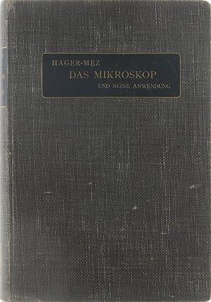 Das mikroskop und seine anwendung. Handbuch der praktischen mikroskopie und anleitung zu mikrosko...