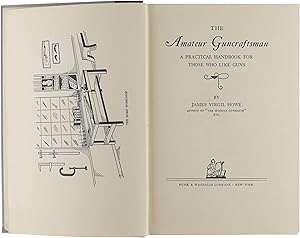 Image du vendeur pour The Amateur Guncraftsman - A practical handbook for those who like guns mis en vente par Untje.com