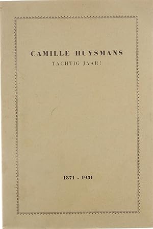 Image du vendeur pour Camille Huysmans tachtig jaar! (1871-1951) mis en vente par Untje.com