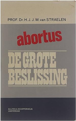 Image du vendeur pour Abortus : de grote beslissing mis en vente par Untje.com
