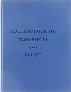 Image du vendeur pour Folkloristische tijdspiegel voor Belgi mis en vente par Untje.com