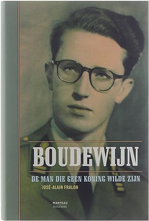 Bild des Verkufers fr Boudewijn : de man die geen koning wilde zijn zum Verkauf von Untje.com