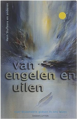 Bild des Verkufers fr Van Engelen en Uilen - over bijzondere gidsen in ons leven zum Verkauf von Untje.com