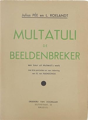 Bild des Verkufers fr Multatuli de Beeldenbreker - een keur uit Multatuli's werk zum Verkauf von Untje.com
