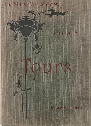 Bild des Verkufers fr Tours et les chteaux de Touraine zum Verkauf von Untje.com