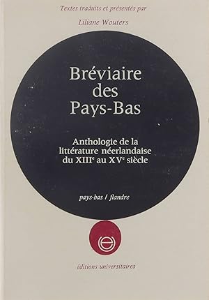 Bild des Verkufers fr Brviaire des Pays-Bas, Anthologie de la littrature nerlandaise du XIIIe au Xve sicle zum Verkauf von Untje.com