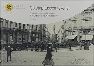 Bild des Verkufers fr Op stap tussen tekens - Een literaire en artistieke wandeling in de Onze-Lieve-Vrouw-ter-Sneeuwwijk zum Verkauf von Untje.com
