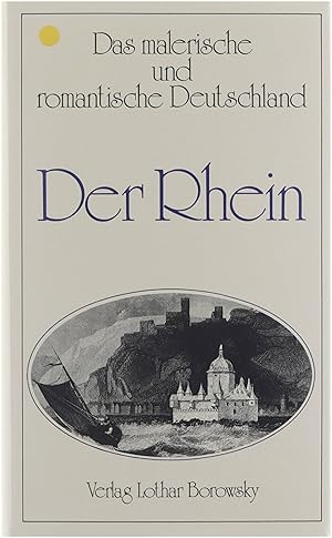 Bild des Verkufers fr Der Rhein - Das malerische und romantische Deutschland zum Verkauf von Untje.com