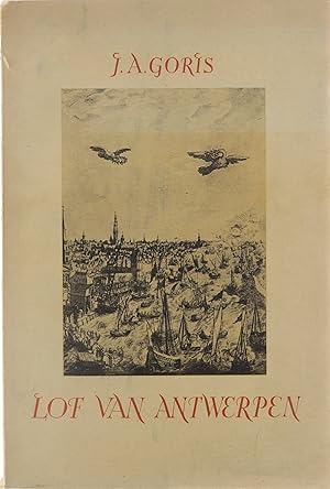 Lof van Antwerpen - Hoe reizigers Antwerpen zagen, van de XVe tot de XXe eeuw