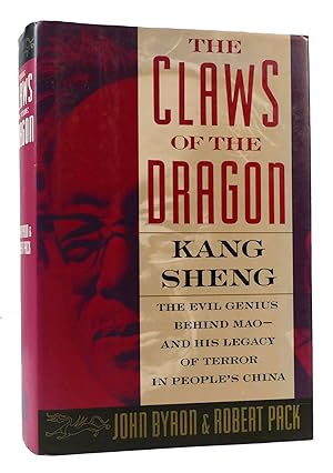 Seller image for THE CLAWS OF THE DRAGON Kang Sheng - the Evil Genius Behind Mao - and His Legacy of Terror in People's China for sale by Rare Book Cellar