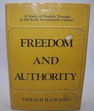 Seller image for Freedom and Authority: A Study of English Thought in the Early Seventeenth Century for sale by Easy Chair Books