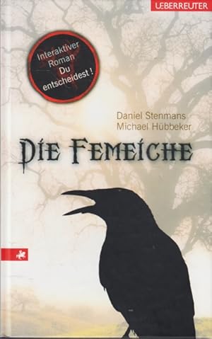 Seller image for Die Femeiche : Interaktiver Roman. Du entscheidest!. for sale by TF-Versandhandel - Preise inkl. MwSt.