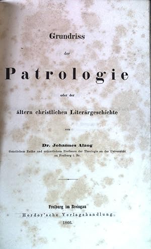 Bild des Verkufers fr Grundriss der Patrologie oder der lteren christlichen Literrgeschichte. zum Verkauf von books4less (Versandantiquariat Petra Gros GmbH & Co. KG)