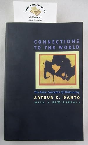 Seller image for Connections to the world. The basic concepts of philosophy. With a new preface. for sale by Chiemgauer Internet Antiquariat GbR