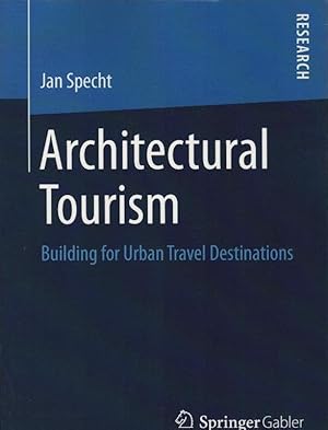 Image du vendeur pour Architectural tourism : building for urban travel destinations. mis en vente par Schrmann und Kiewning GbR