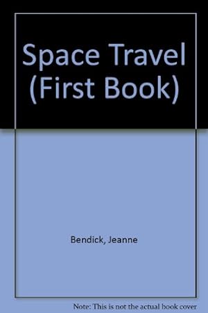 Bild des Verkufers fr Space Travel (First Book) zum Verkauf von WeBuyBooks