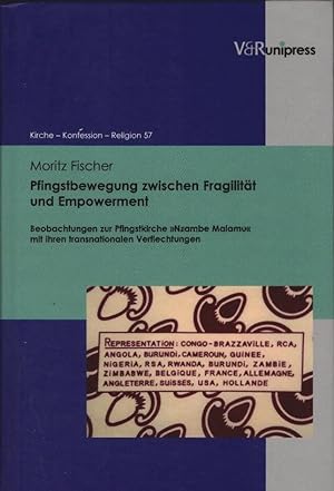 Bild des Verkufers fr Pfingstbewegung zwischen Fragilitt und Empowerment : Beobachtungen zur Pfingstkirche "Nzambe Malamu" mit ihren transnationalen Verflechtungen. Moritz Fischer / Kirche - Konfession - Religion ; Bd. 57 zum Verkauf von Schrmann und Kiewning GbR