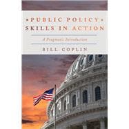 Seller image for Public Policy Skills in Action A Pragmatic Introduction for sale by eCampus