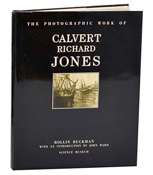 Seller image for The Photographic Work of Calvert Richard Jones for sale by Jeff Hirsch Books, ABAA