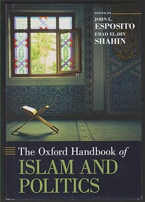 Imagen del vendedor de THE OXFORD HANDBOOK OF ISLAM AND POLITICS a la venta por Easton's Books, Inc.