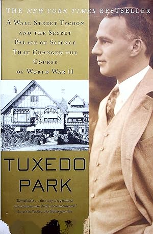 Imagen del vendedor de Tuxedo Park: A Wall Street Tycoon and the Secret Palace of Science That Changed the Course of World War II a la venta por Adventures Underground