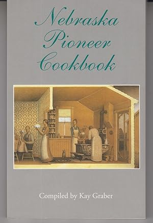 Seller image for Nebraska Pioneer Cookbook for sale by Adventures Underground