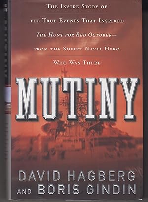 Seller image for Mutiny: The Inside Story of the True Events That Inspired The Hunt for Red October - From the Soviet Naval Hero Who Was There for sale by Adventures Underground