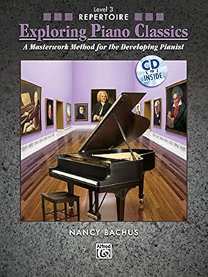 Immagine del venditore per Exploring Piano Classics: Repertoire Level 3: A Masterwork Method for the Developing Pianist venduto da WeBuyBooks