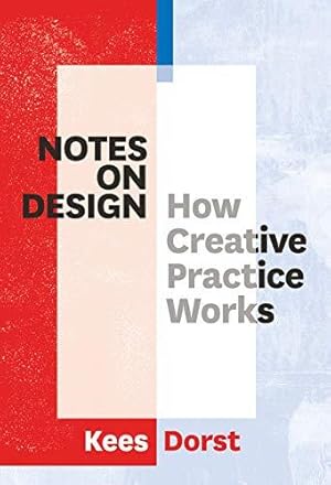 Bild des Verkufers fr Notes on Design: How Creative Practice Works zum Verkauf von WeBuyBooks