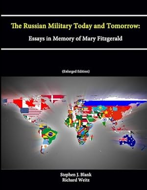 Seller image for The Russian Military Today and Tomorrow : Essays in Memory of Mary Fitzgerald (Enlarged Edition) for sale by AHA-BUCH GmbH