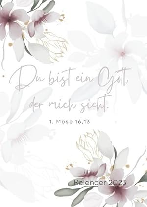 Bild des Verkufers fr Christlicher Kalender 2023 : Du bist ein Gott, der mich sieht. - 1. Mose 16,13 zum Verkauf von AHA-BUCH GmbH