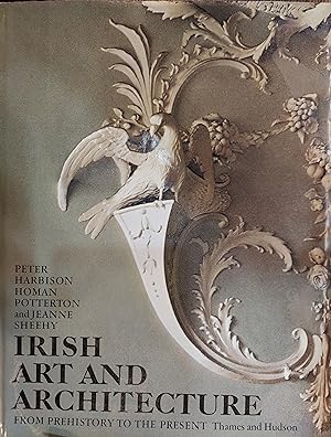 Irish Art and Architecture : From Prehistory to the Present