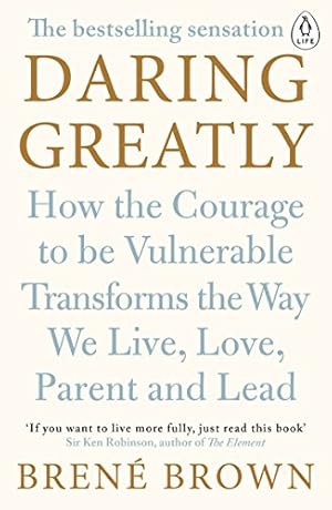 Imagen del vendedor de Daring Greatly: How the Courage to Be Vulnerable Transforms the Way We Live, Love, Parent, and Lead [Soft Cover ] a la venta por booksXpress