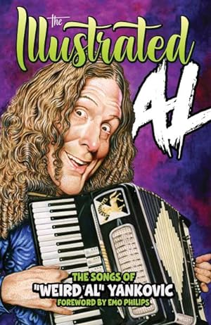 Seller image for Illustrated Al : The Songs of Weird Al Yankovic for sale by GreatBookPrices