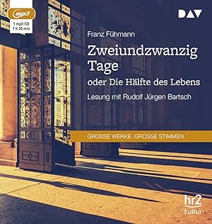 Image du vendeur pour Zweiundzwanzig Tage oder Die Hlfte des Lebens: Lesung mit Rudolf Jrgen Bartsch (1 mp3-CD) mis en vente par artbook-service