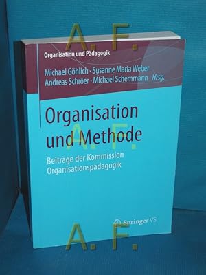 Imagen del vendedor de Organisation und Methode : Beitrge der Kommission Organisationspdagogik. Michael Ghlich, Susanne Maria Weber, Andreas Schrer, Michael Schemmann (Hrsg.) / Organisation und Pdagogik Band 19 a la venta por Antiquarische Fundgrube e.U.