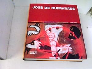 Jose de Guimaraes. Retrospectiva - Rétrospective Retrospective 1960-2001